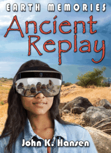 Earth Memories: Ancient Replay, by John K. Hansen